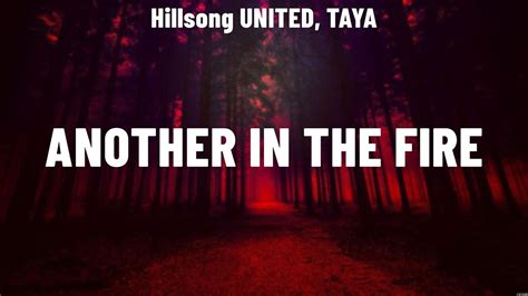 Hillsong UNITED TAYA Another In The Fire Lyrics Chris Tomlin