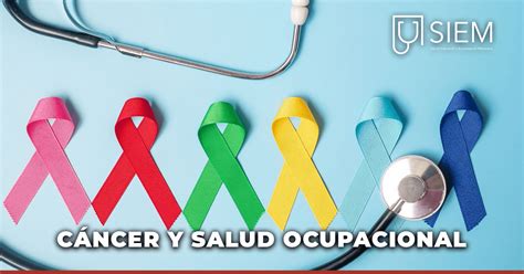 Salud Ocupacional SIEM Cáncer y Salud Ocupacional