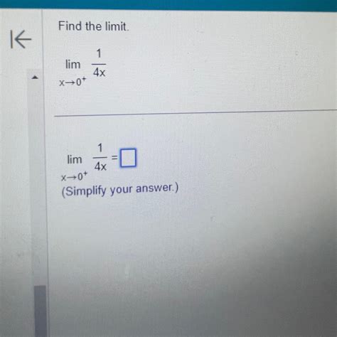 Solved Find The Limitlimx→014xlimx→014xsimplify Your