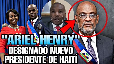 Hoy En Hait Nuevo Presidente Pa S Haitino Ariel Henry Noticia De