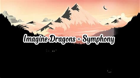 Imagine Dragons Symphony Lyrics Video YouTube