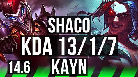 SHACO Vs KAYN JNG 13 1 7 1600 Games Legendary Rank 14 Shaco