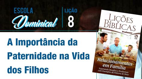 Lição 08 A Importância da Paternidade na Vida dos Filhos 2