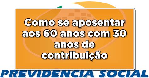 Passo A Passo Como Se Aposentar Aos Anos Anos De