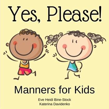 Yes, Please!: Manners for Kids - Distance Learning by EveHeidiWrites