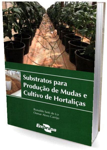 Livro Substratos Para Produ O De Mudas E Cultivo De Hortali As