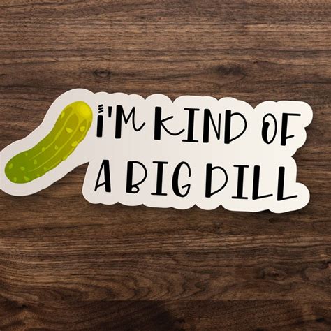 Kind Of A Big Dill Etsy