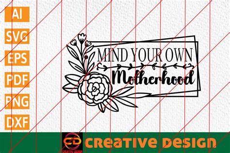 Mind Your Own Motherhood Graphic By Creative Design Creative Fabrica