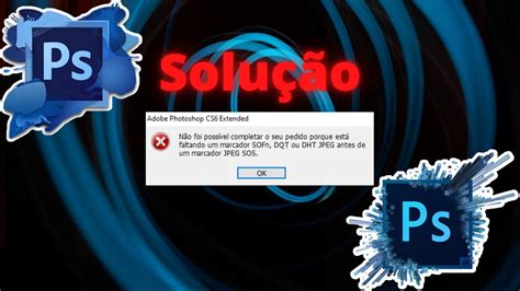 Photoshop não abre nem reconhece fotos Faltando Marcador SOFn DQT ou