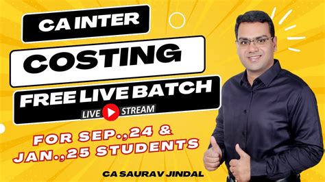 CA Inter Costing FREE Live Batch For Sep 24 Jan 25 CA Saurav