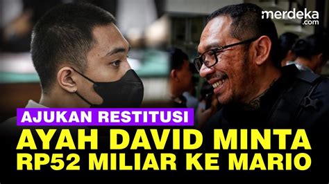 Lpsk Blak Blakan Ayah David Minta Ganti Rugi Rp M Ke Mario Dandy Ini