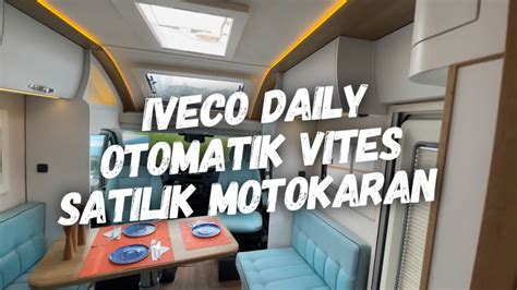 Iveco Daily Otomat K V Tes Muhte Em Karavan Youtube