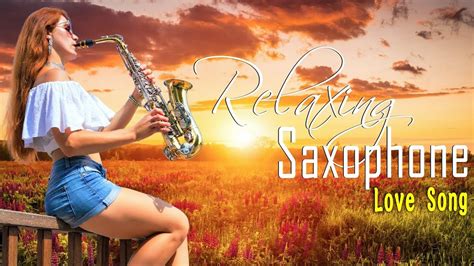 Saxophone Sensual Best Relaxing Saxophone Songs Ever Romantic