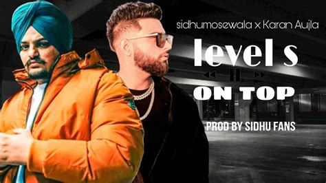 Levels On Top Sidhu Moose Wala X Karan Aujla Drill Mashup Prod