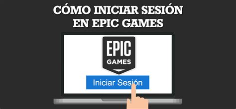 Gu A Paso A Paso Para Iniciar Sesi N En Una Cuenta De Epic Games