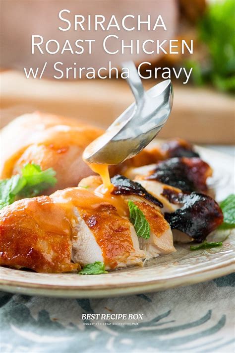 Sriracha Roast Chicken Recipe With Spicy Gravy Best Recipe Box