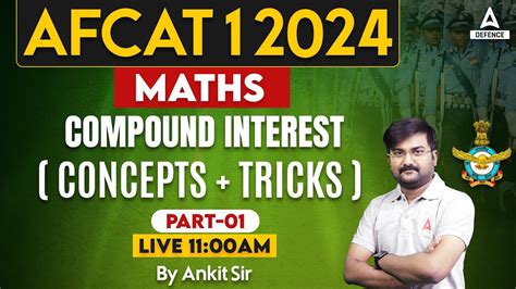 AFCAT 1 2024 Maths Classes Maths Compound Interest Concept