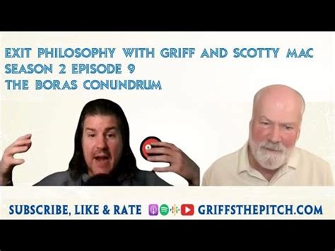 Exit Philosophy With Griff And Scotty Mac S2E9 The Boras Conundrum