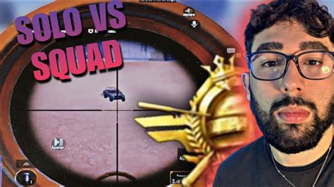 Sera Que O Conquistador Vem Solo Vs Squad Pubg Mobile Youtube