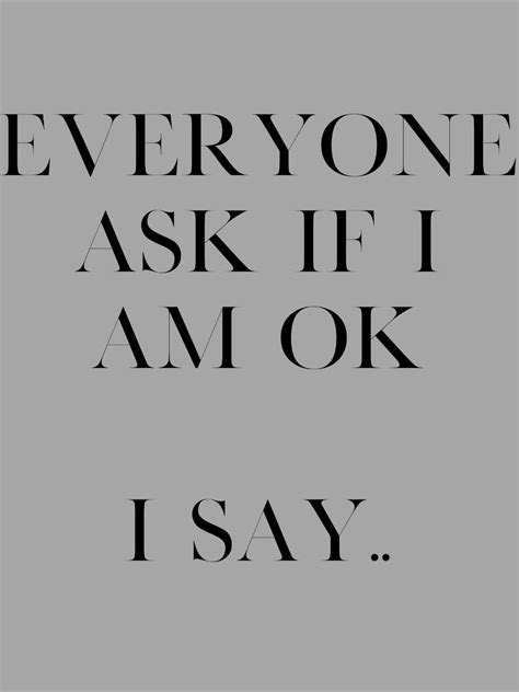 Fine But Reality Not Words Quotes How Are You Feeling Sayings