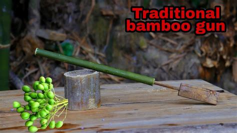 How To Make A Traditional Bamboo Toy Gun Youtube