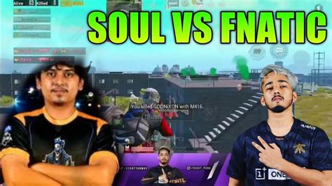 Mortal Vs ScOut Fnatic Vs SouL Pubg Mobile YouTube