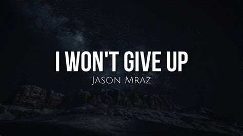 I Wont Give Up Lyrics Jason Mraz Youtube