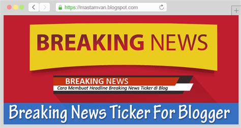 Cara Membuat Headline Breaking News Berjalan Di Blog