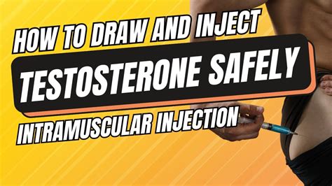 How To Draw And Inject Testosterone Safely Intramuscular Injection