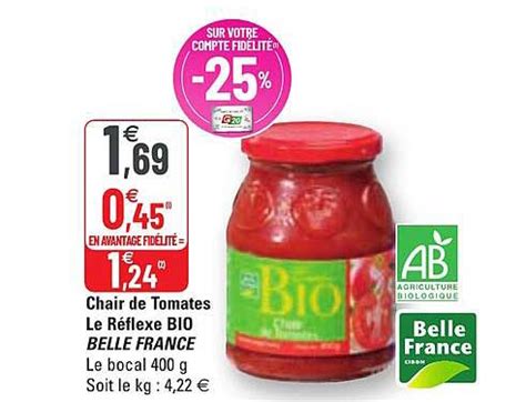 Promo Chair De Tomates Le R Flexe Bio Belle France Chez G Icatalogue Fr