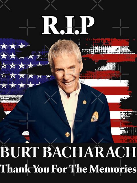 R I P Burt Thank You Bacharach For Memories T Shirt For Sale By