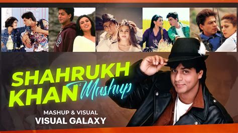 Shah Rukh Khan Mashup Visual Galaxy SRK Mashup Bollywood Lofi