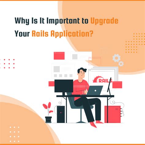 Why Is It Important To Upgrade Your Rails Application Ruby On Rails