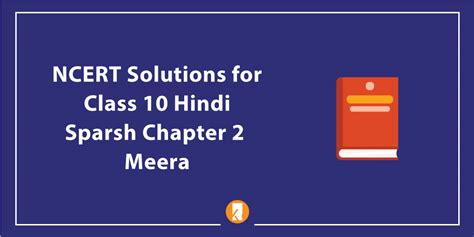 Ncert Solutions For Class 10 Hindi Sparsh Chapter 2 Meera