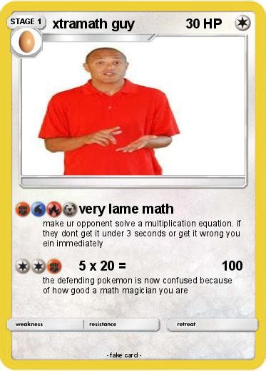 Pokémon xtramath guy 10 10 - very lame math - My Pokemon Card