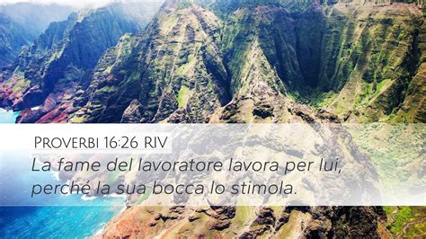 Proverbi 16 26 RIV Desktop Wallpaper La Fame Del Lavoratore Lavora