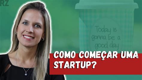 Como COMEÇAR uma STARTUP YouTube