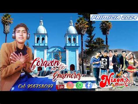 Nixon Diaz Corazon No Te Enamores Primicia Celendin Cajamarca