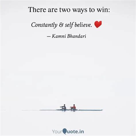 Constantly And Self Believe Quotes And Writings By Kamni Bhandari