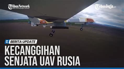 Kecanggihan Senjata Uav Rusia Deteksi Peralatan Tempur Nato Secara