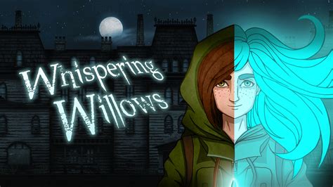 Whispering Willows | 오늘 다운로드 및 구매 - Epic Games Store