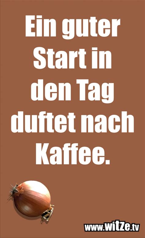 Ein Guter Start Kategorie Kaffee Spr Che Witze Tv