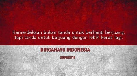 Quotes Kemerdekaan Indonesia - 54+ Koleksi Gambar