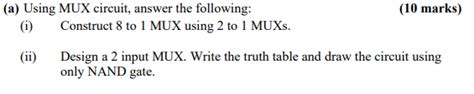 Solved (a) Using MUX circuit, answer the following: (10 | Chegg.com