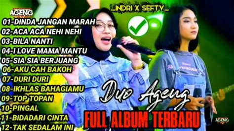 Duo Ageng Indri Ft Sefty Ageng Music Dinda Jangan Marah Marah Youtube