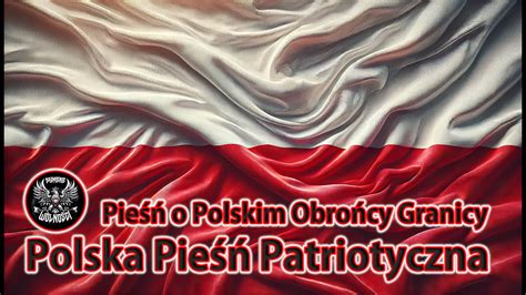 Pie O Obro Cy Polskiej Granicy Pierwsza Autorska Pie Brzmienia