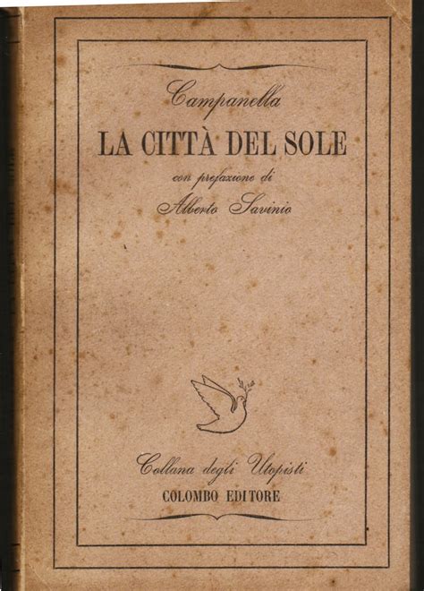 La Città del Sole Con prefazione di Alberto Savinio by Campanella