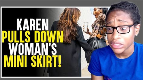 Angry Karen Pulls Down Womans Skirt Sameer Bhavnani Reaction Youtube