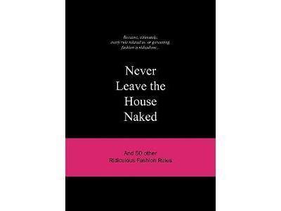 Never leave the house naked broché Collectif Achat Livre fnac