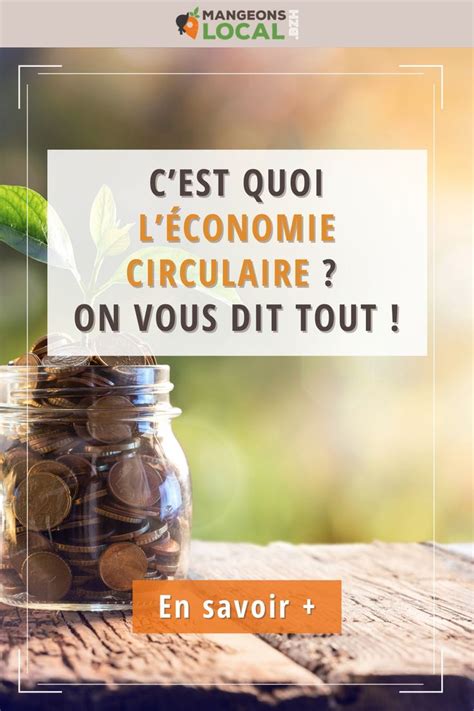 CEST QUOI LÉCONOMIE CIRCULAIRE ON VOUS DIT TOUT Vidéo Économie